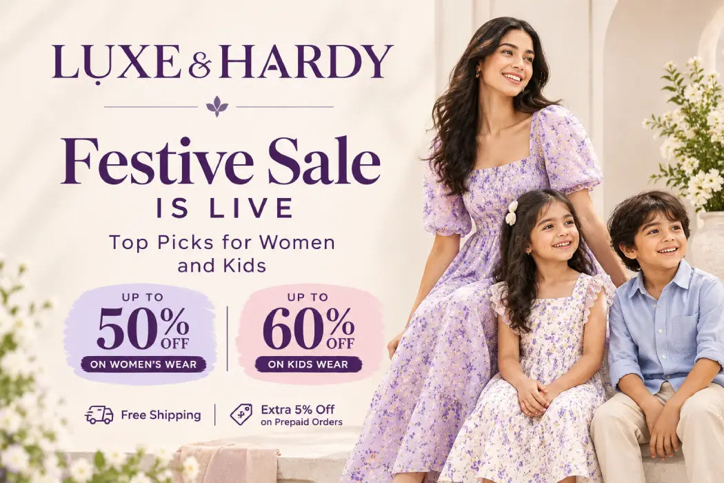 Luxe & Hardy Festive Sale Is Live: Top Picks for Women and Kids